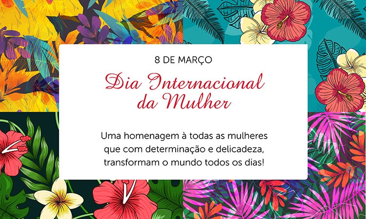 Feliz Dia da Mulher!
