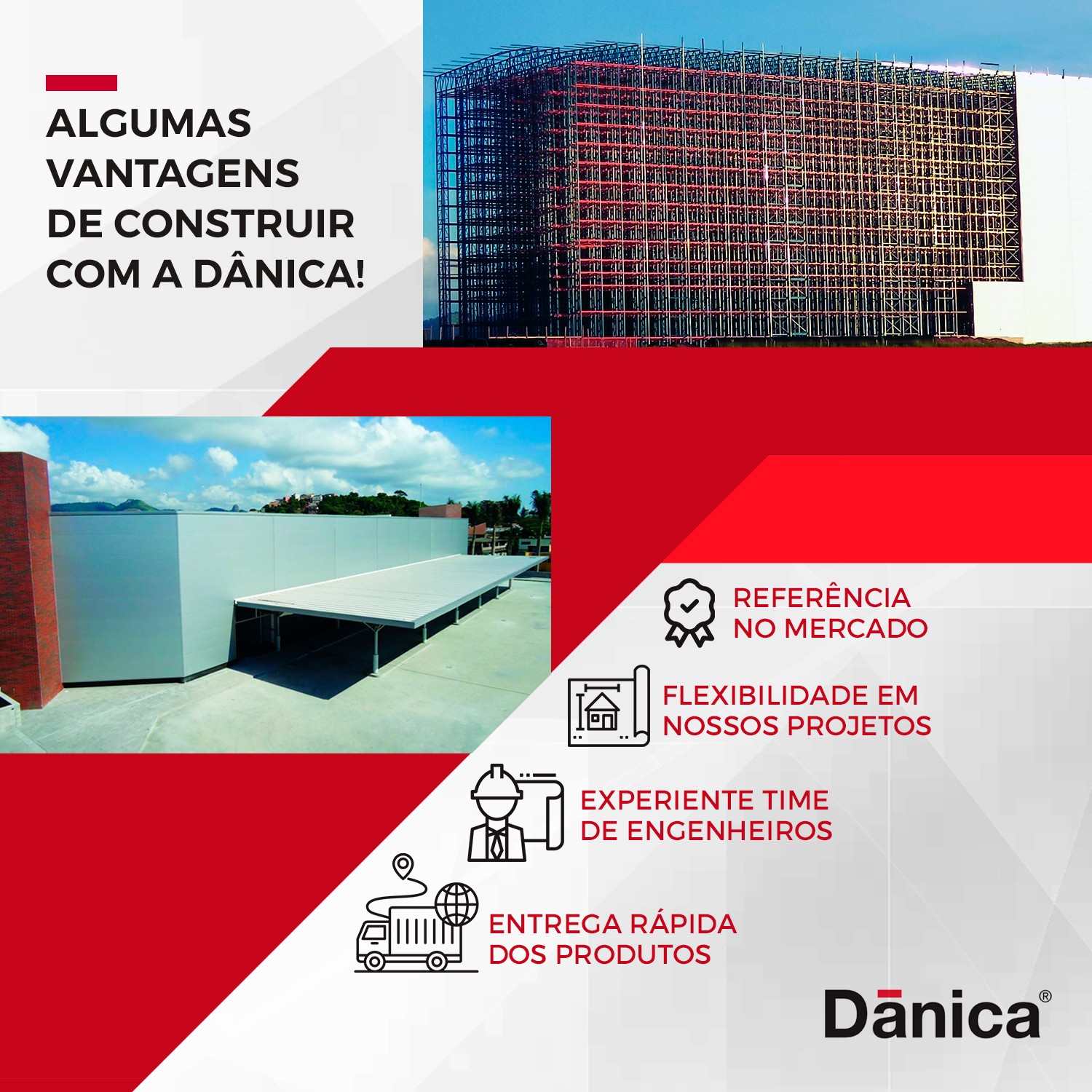 ALGUMAS VANTAGENS DE CONSTRUIR COM A DÂNICA